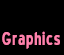 Graphics